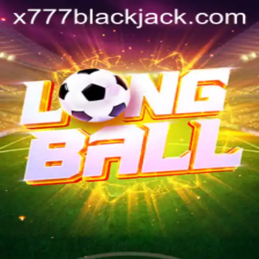 Discover LongBall: A New Era of Gaming with X777