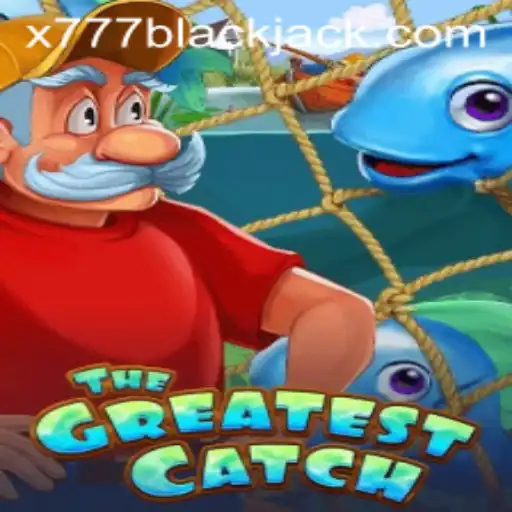 TheGreatestCatch: An Exciting Adventure with X777